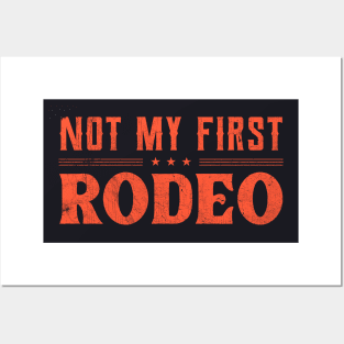 Not My First Rodeo Posters and Art